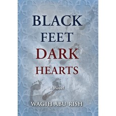 (영문도서)Black Feet Dark Hearts Hardcover, Kirkland Publishing House, English, 9798985915280