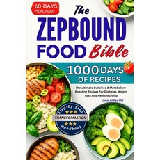 (영문도서)The Zepbound Food Bible: The ultimate Delicious & Metabolism-Boosting Recipes Fo... Paperback, Independently Published, English, 9798289408754