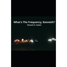 (영문도서) What's The Frequency Kenneth? Paperback, Independently Published, English, 9798873846429