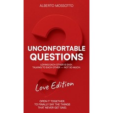 (영문도서)Uncomfortable Questions - Love Edition: Loving Each Other Is Easy. Talking to Ea... Hardcover, Alberto Mossotto, English, 9791224307099