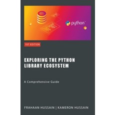 (영문도서) Exploring the Python Library Ecosystem: A Comprehensive Guide Paperback, Sonar Publishing, English, 9798223267058