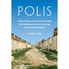 (영문도서)Polis: A New History of the Ancient Greek City-State from the Early Iron Age to... Paperback, Princeton University Press, English, 9780691260037