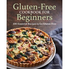Gluten Free Cookbook for Beginners: Gluten-Free Cookbook for Beginners Paperback, Rockridge Press, English, 9781648765049