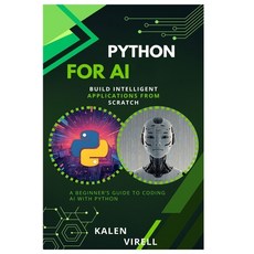 (英文圖書)Python for AI: Build Intelligent Applications from Scratch 平裝版, Independently Published, 英文