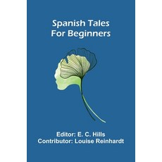 (영문도서)Spanish Tales For Beginners Paperback, Alpha Edition, English, 9789373050768