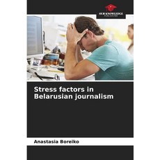 (英文圖書)Stress factors in Belarusian journalism 平裝版, Our Knowledge Publishing, 英文