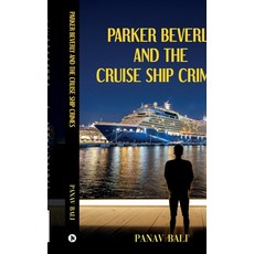 (영문도서) Parker Beverly and The Cruise Ship Crimes Paperback, Notion Press, English, 9798890679697
