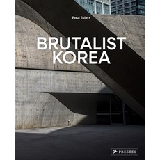 (영문도서)Brutalist Korea: A Photographic Tour of Post-War Korean Architecture Hardcover, Prestel Publishing, English, 9783791376554