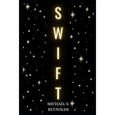 (영문도서) Swift: Rise from tears to stardom Paperback, Independently Published, English, 9798868068720