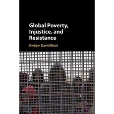 (영문도서) Global Poverty Injustice and Resistance Hardcover, Cambridge University Press, English, 9781108480123
