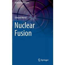 (영문도서) Nuclear Fusion Hardcover, Springer, English, 9783319981703