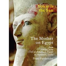(영문도서) Towards the Sun: The Mother on Egypt Paperback, Prisma, English, 9789395460651