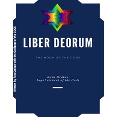 Liber Deorum: The Book of the GODS Paperback, Independently Published