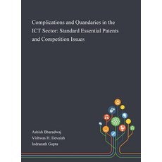 Complications and Quandaries in the ICT Sector: Standard Essential Patents and Competition Issues Hardcover, Saint Philip Street Press, English, 9781013268410