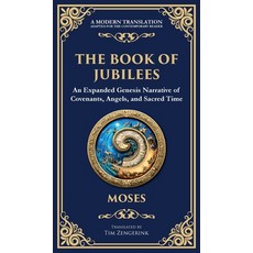 (영문도서)The Book of Jubilees: A Timeless Chronicle of Sacred History and Divine Law (Del... Hardcover, Library of Alexandria, English, 9781804215968