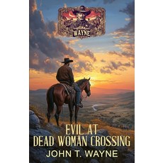 (영문도서)Evil at Dead Woman Crossing: A Historical Western Mystery Paperback, Ek-2 Publishing, English, 9783964035844