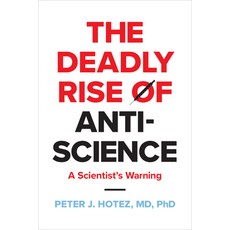 (영문도서) The Deadly Rise of Anti-Science: A Scientist's Warning Paperback, Johns Hopkins University Press, English, 9781421451671