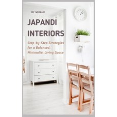 (英文圖書)Japandi Interiors: Step-by-Step Strategies for a Balanced Minimalist Living Space 平裝版, Independently Published, 英文