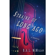 (영문도서) Strains of Long Ago: a novelette Paperback, Liquid Amber Publishing, English, 9780989503419