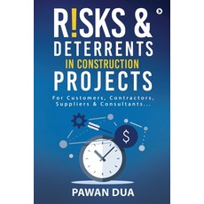 Risks Deterrents in Construction Projects: For Customers Contractors Suppliers & Consultants... Paperback, Notion Press, English, 9781636697222