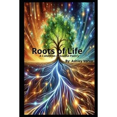 (英文圖書)Roots of Life: A Soulful Poetry Collection 平裝版, Independently Published, 英文