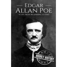 Edgar Allan Poe: A Life From Beginning to End Paperback, Createspace Independent Pub..., English, 9781723464201