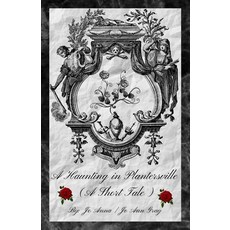 (영문도서)A Haunting in Plantersville (A Short Tale) Paperback, Jo Ann Gray, English, 9798349695476