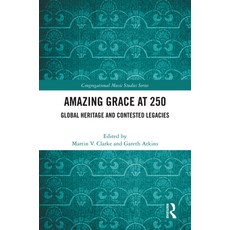 (英文圖書)Amazing Grace at 250: Global Heritage and Contested Legacies 精裝版, Routledge, 英文