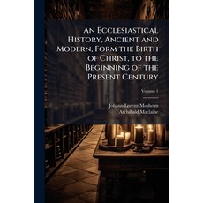 (英文圖書)An Ecclesiastical History Ancient and Modern Form the Birth of Christ to the... 平裝版, Nabu Press, 英文