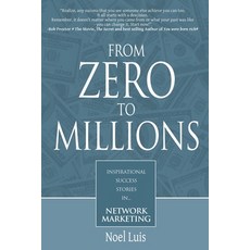 From Zero to Millions inspirational success stories in network marketing Paperback, Independently Published, English, 9781650097497