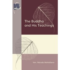 The Buddha and His Teachings Paperback, Bpe Pariyatti Editions