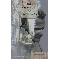 The Pathology of Graphology Paperback, What Tradition Books. S.A.