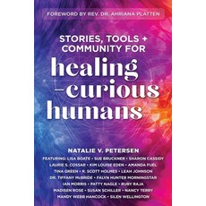 (英文圖書)Stories Tools + Community for Healing-Curious Humans 平裝版, Brave Healer Productions, 英文