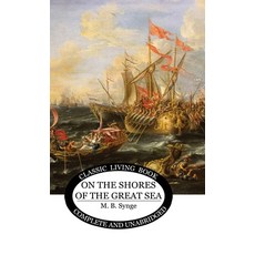 (영문도서) On the Shores of the Great Sea Hardcover, Living Book Press, English, 9781761539848