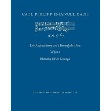 Die Auferstehung und Himmelfahrt Jesu: Wq 240 Paperback, Independently Published, English, 9798730195349