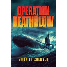 (영문도서) Operation Deathblow Paperback, Post Hill Press, English, 9798888458730
