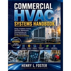 (영문도서)Commercial HVAC Systems Handbook: Design Installation Controls Operation Mai... Paperback, Independently Published, English, 9798188804626