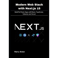 (英文圖書)Modern Web Stack with Next.js 15: Build Full-Stack Apps with React TypeScript ... 平裝版, Independently Published, 英文