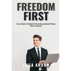 (英文圖書)Freedom First: How to Build a Profitable Print-On-Demand Brand Without Boxes or... 平裝版, Mindful Pages, 英文