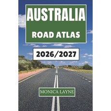 (英文圖書)Australia Road Atlas 2026-2027: Discover Scenic Drives Remote Highways and Coa... 平裝版, Independently Published, 英文