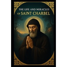 (英文圖書)The Life and Miracles of Saint Charbel 平裝版, Independently Published, 英文