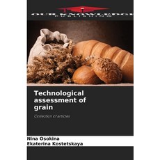 (영문도서)Technological assessment of grain Paperback, Our Knowledge Publishing, English, 9786209165320