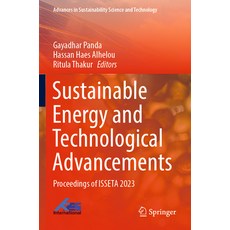 (영문도서) Sustainable Energy and Technological Advancements: Proceedings of Isseta 2023 Paperback, Springer, English, 9789819941773