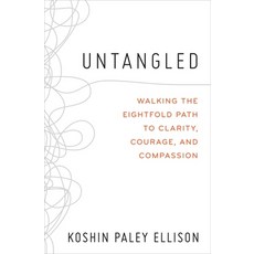 (영문도서) Untangled: Walking the Eightfold Path to Clarity Courage and Compassion Paperback, Balance, English, 9781538708316