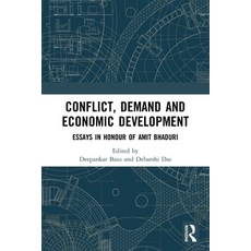 (영문도서) Conflict Demand and Economic Development: Essays in Honour of Amit Bhaduri Paperback, Routledge Chapman & Hall, English, 9780367635589