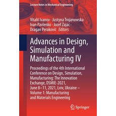 (영문도서) Advances in Design Simulation and Manufacturing IV: Proceedings of the 4th International Con... Paperback, Springer, English, 9783030777180