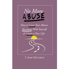 (영문도서) No More Abuse: How To Leave Your Abuser Reconnect with Yourself & Create a New Life Paperback, WingSpan Press, English, 9781636830377