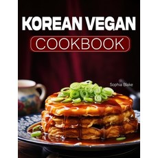 (영문도서) Korean Vegan Cookbook Paperback, Independently Published, English, 9798333406514
