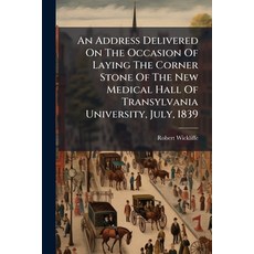 (영문도서)An Address Delivered On The Occasion Of Laying The Corner Stone Of The New Medic... Paperback, Nabu Press, English, 9781179089690