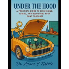 (영문도서)Under the Hood: A Practical Guide to Diagnosing Tuning and Rebuilding Your Ban... Paperback, Independently Published, English, 9798271080326
